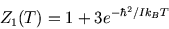 \begin{displaymath}
Z_1 (T) = 1 + 3e^{- \hbar ^2 /Ik_{\scriptscriptstyle B}T}
\end{displaymath}