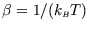 $\beta=1/(k_{\scriptscriptstyle B}T)$