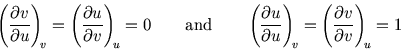 \begin{displaymath}
\left({\partial v\over\partial u}\right)_{\!\scriptstyle v} ...
...=\left({\partial v\over\partial v}\right)_{\!\scriptstyle u}=1
\end{displaymath}