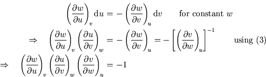 \begin{displaymath}
\mbox{\parbox{10cm}{
\begin{eqnarray*}
\left({\partial w\ove...
...\right)_{\!\scriptstyle u} \!\!\!&=&\!\!\!-1
\end{eqnarray*}}}
\end{displaymath}