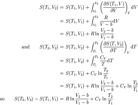 \begin{eqnarray*}
S(T_1,V_2)\!\!\!&=&\!\!\!S(T_1,V_1)+\int_{V_1}^{V_2}\left({\pa...
...!\!&=&\!\!\!R\ln{V_2-b\over V_1-b}+C_V\ln{T_2\over T_1}\nonumber
\end{eqnarray*}