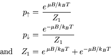 \begin{eqnarray*}
p_\uparrow \!\!\!&=&\!\!\!{e^{ \mu B/ k_{\scriptscriptstyle B...
...k_{\scriptscriptstyle B}T}+e^{-\mu B/ k_{\scriptscriptstyle B}T}
\end{eqnarray*}