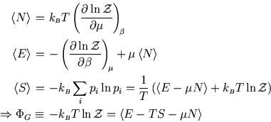 \begin{eqnarray*}
\left\langle N \right\rangle \!\!\!&=&\!\!\!k_{\scriptscriptst...
...riptstyle B}T \ln{\cal Z}=\left\langle E-TS-\mu N \right\rangle
\end{eqnarray*}