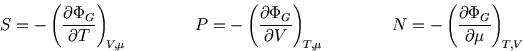 \begin{displaymath}
S=-\left({\partial \Phi_G\over\partial T}\right)_{\!\scripts...
...{\partial \Phi_G\over\partial \mu}\right)_{\!\scriptstyle T,V}
\end{displaymath}