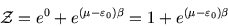 \begin{displaymath}
{\cal Z}=e^0+e^{(\mu-\varepsilon_0)\beta}=1+e^{(\mu-\varepsilon_0)\beta}
\end{displaymath}