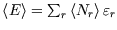 $\left\langle E \right\rangle =\sum_r\left\langle N_r \right\rangle \varepsilon_r$