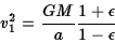 \begin{displaymath}v_1^2={GM\over a}{1+\epsilon\over 1-\epsilon}\end{displaymath}