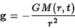 \begin{displaymath}{\bf g}=-{GM(r,t)\over r^2}\end{displaymath}