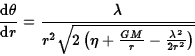 \begin{displaymath}{{\rm d}\theta\over {\rm d}r}={\lambda\over r^2
\sqrt{2\left(\eta+{GM\over r}-{\lambda^2\over 2r^2}\right)}}\end{displaymath}