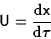 \begin{displaymath}{\sf U}={{\rm d}{\sf x}\over {\rm d}\tau}\end{displaymath}