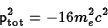 \begin{displaymath}{\sf p}_{\rm tot}^2=-16m_e^2c^2\end{displaymath}