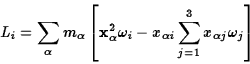 \begin{displaymath}L_i=\sum_\alpha m_\alpha\left[{\bf x}_\alpha^2\omega_i
-x_{\alpha i}\sum_{j=1}^3 x_{\alpha j}\omega_j\right]\end{displaymath}