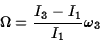 \begin{displaymath}\Omega={I_3-I_1\over I_1}\omega_3\end{displaymath}