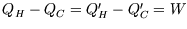 $Q_H-Q_C=Q'_H-Q'_C=W$