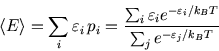 \begin{displaymath}
\left\langle E \right\rangle = \sum_i \varepsilon_i  p_i = ...
...}T}\over
\sum_j e^{-\varepsilon_j/k_{\scriptscriptstyle B}T}}
\end{displaymath}