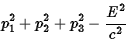 \begin{displaymath}p_1^2+p_2^2+p_3^2-{E^2\over c^2}\end{displaymath}