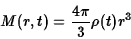 \begin{displaymath}M(r,t)={4\pi\over 3}\rho(t) r^3\end{displaymath}