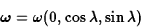 \begin{displaymath}\hbox{\boldmath $\omega$}=\omega(0,\cos\lambda,\sin\lambda)\end{displaymath}