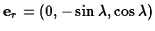 ${\bf e}_r=(0,-\sin\lambda,\cos\lambda)$