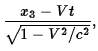 $\displaystyle {x_3 - Vt\over \sqrt{1-V^2/c^2} },$