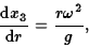 \begin{displaymath}{{\rm d}x_3\over{\rm d}r}={r\omega^2\over g},\end{displaymath}